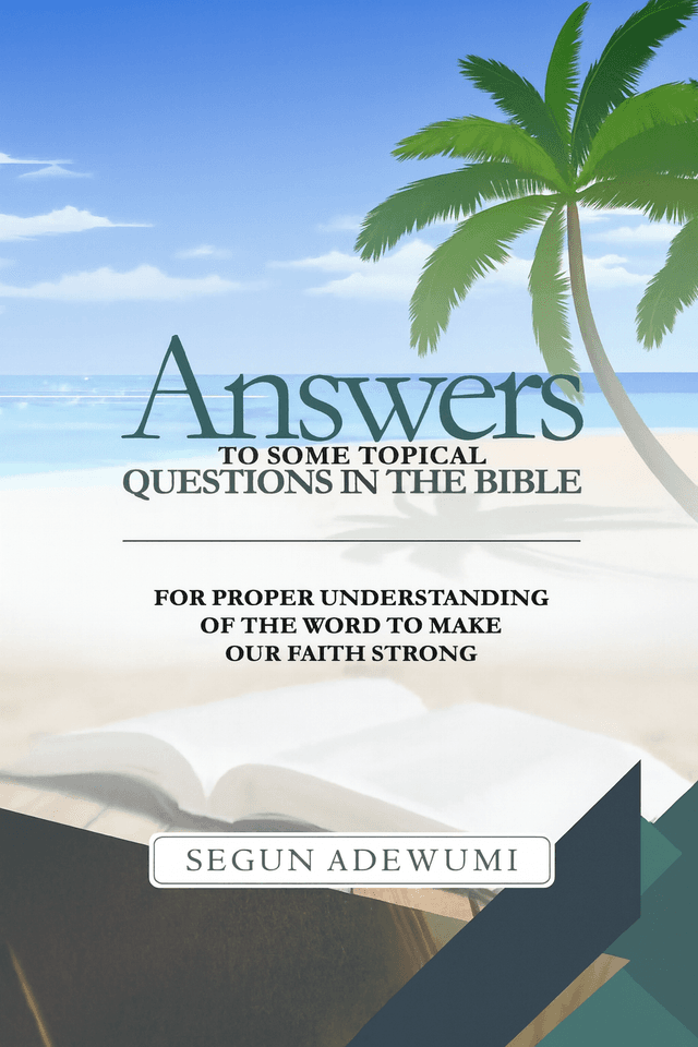 Answers to Some Topical Questions in the Bible