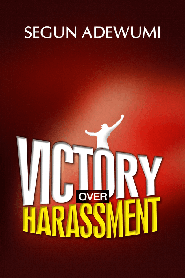 Victory Over Harassment